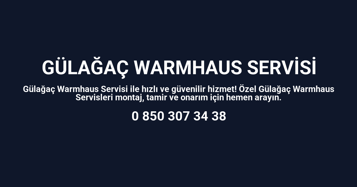 Gülağaç Warmhaus Servisi